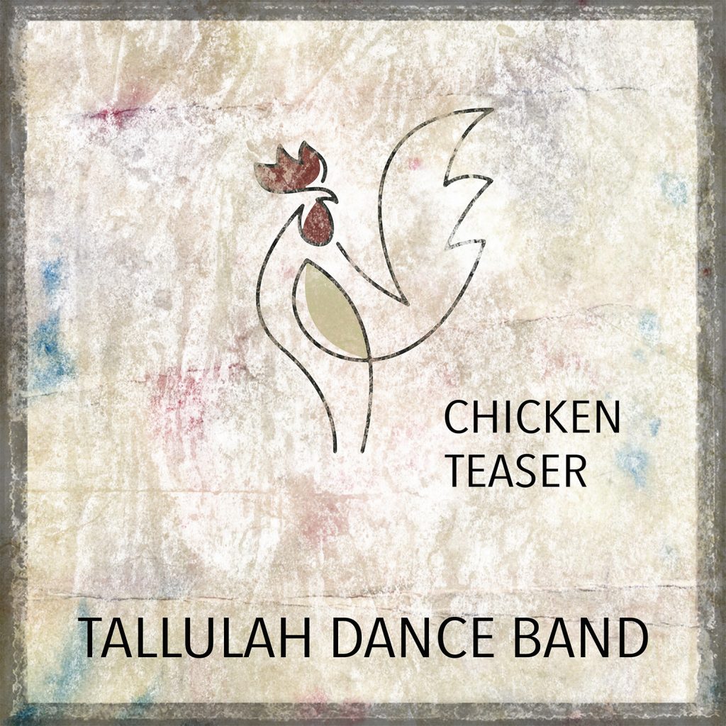 Tallulah Dance Band "Chicken Teaser"