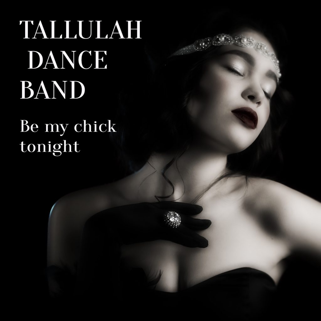 Tallulah Dance Band "Be My Chick Tonight"