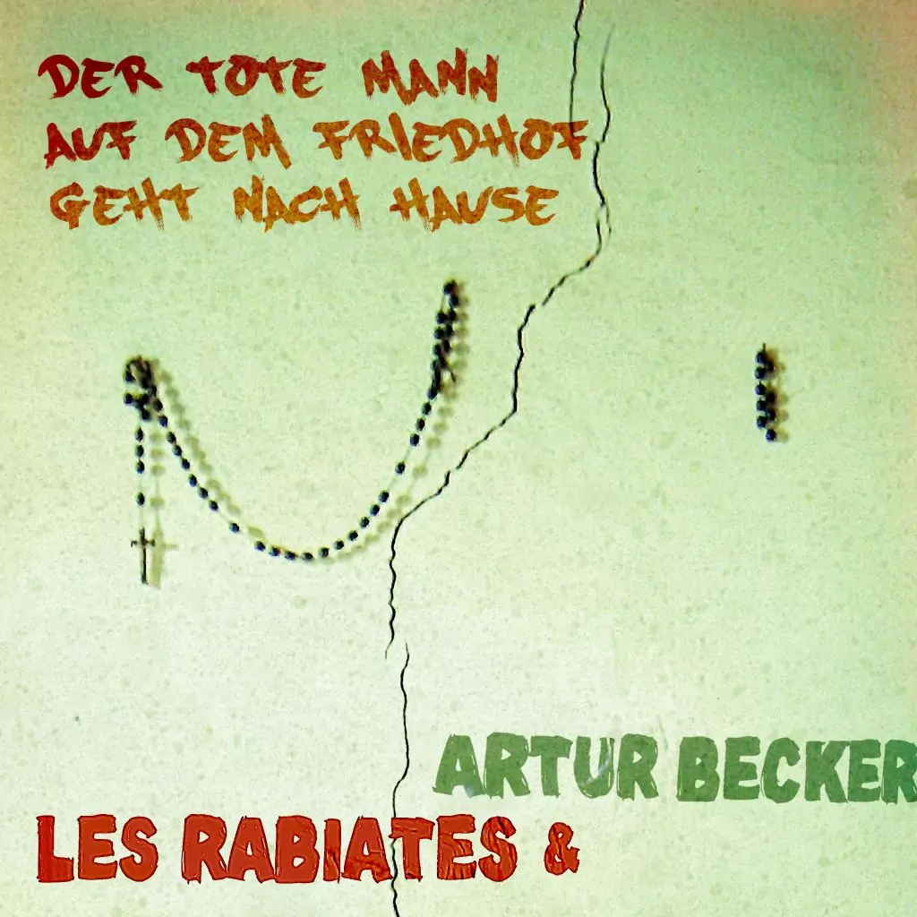 Les Rabiates & Artur Becker Der Tote Mann auf dem Friedhof geht nach Hause